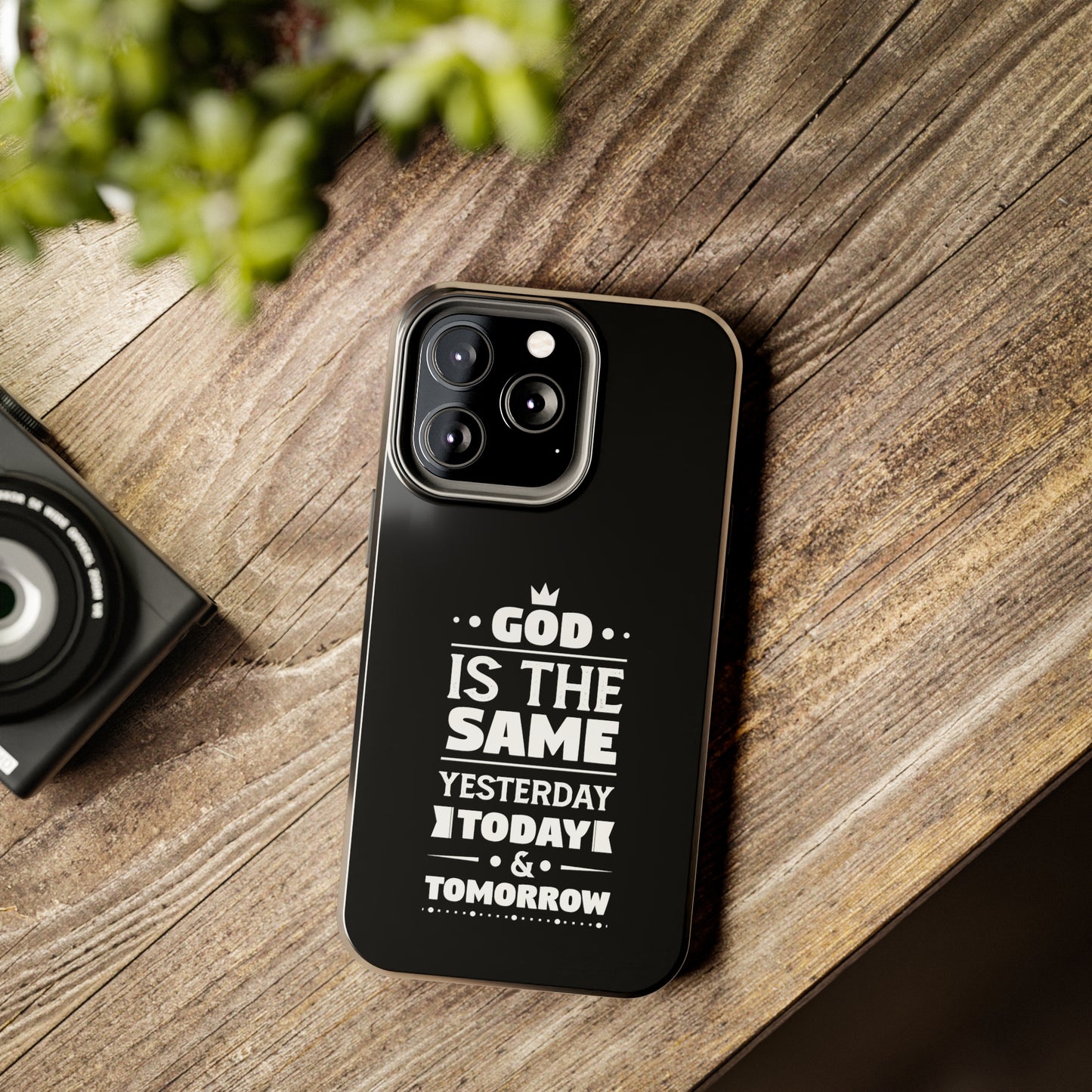 God Is The Same Yesterday Today Tomorrow Tough Phone Cases, Case-Mate