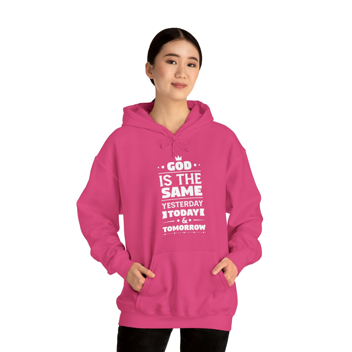 God Is The Same Yesterday Today & Tomorrow Unisex Hooded Sweatshirt