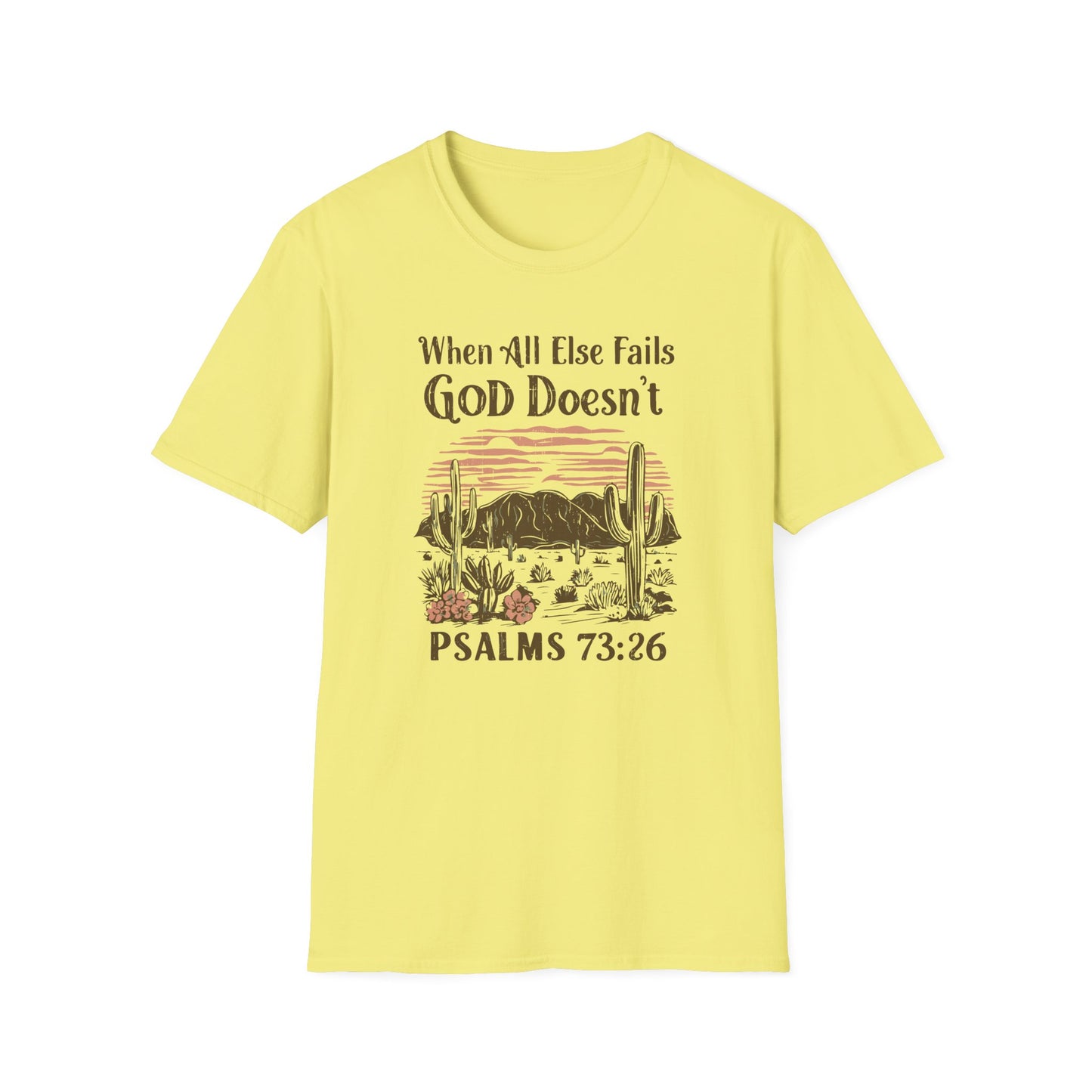 When All Else Fails God Doesn't Christian Unisex T-shirt