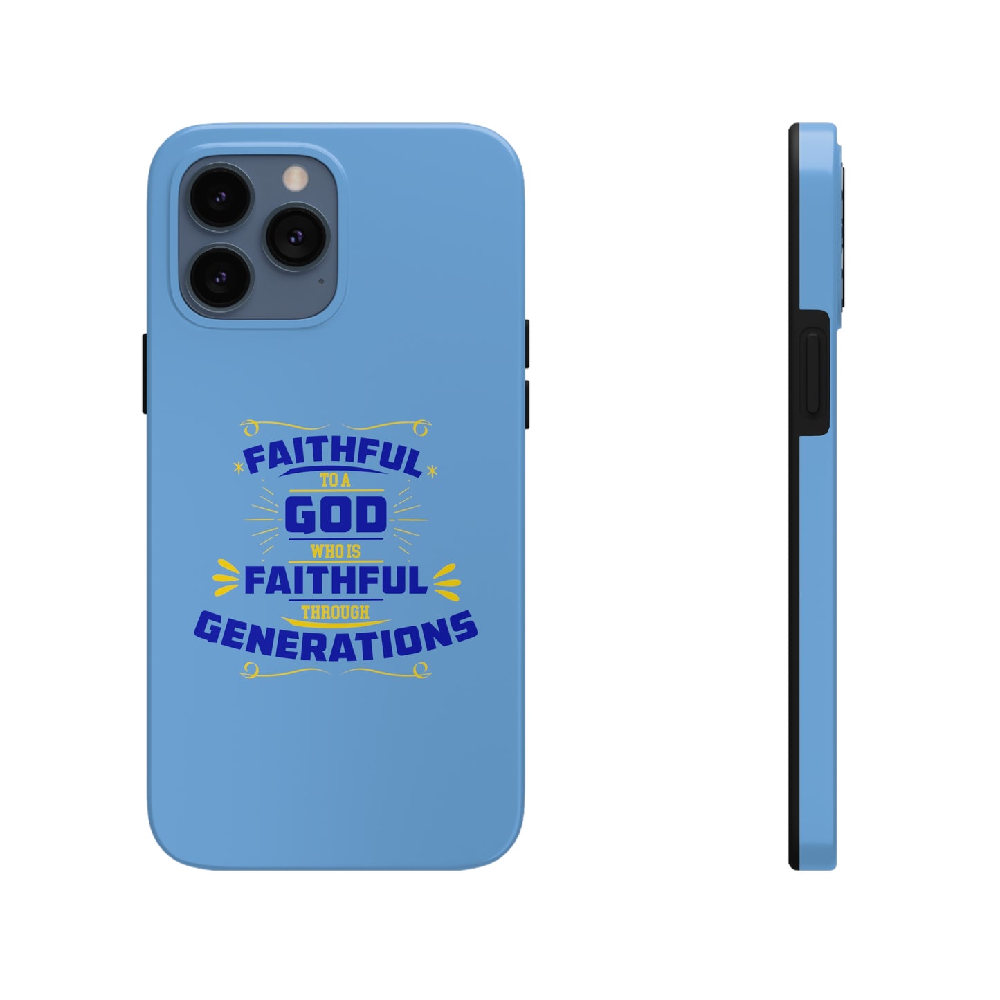 Faithful To A God Who Is Faithful Through Generations Tough Phone Cases, Case-Mate