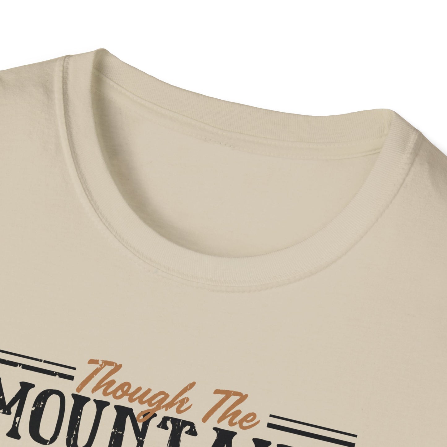 Though The Mountains Move And The Hills Shake My Love Will Not Be Removed From You Christian Unisex T-shirt