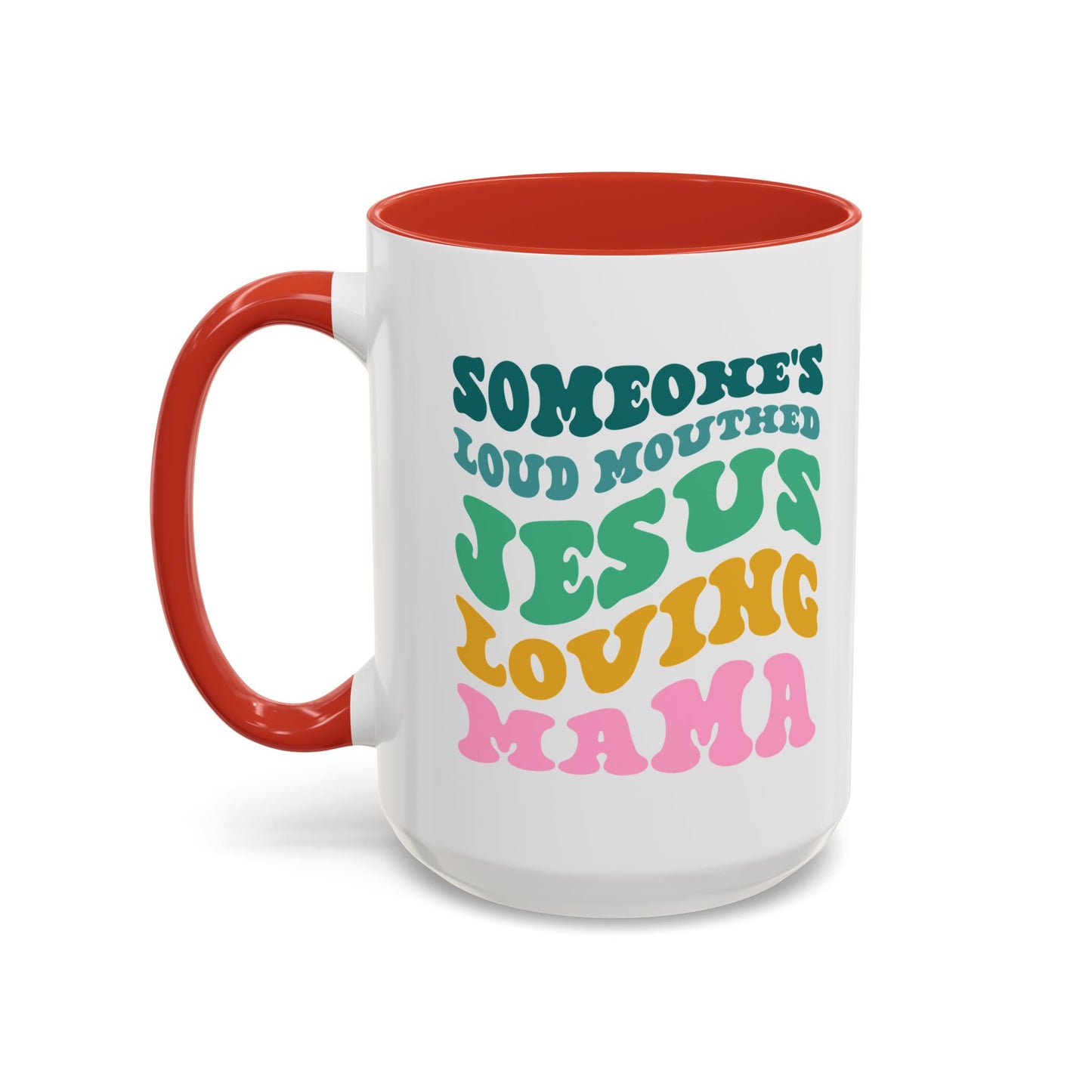 Loud-Mouthed Loving Mama Coffee Mug - Ideal Gift for Moms, Funny Mug, Faith-Based Gift, Colorful Tea Cup, Mother's Day Surprise