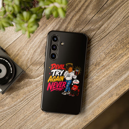 Phone Case — "Devil Try Again Never" Christian Graphic Tough Phone Case - ClaimedbyGodDesigns