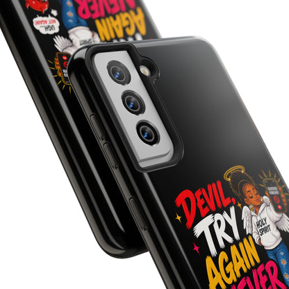 Phone Case — "Devil Try Again Never" Christian Graphic Tough Phone Case - ClaimedbyGodDesigns