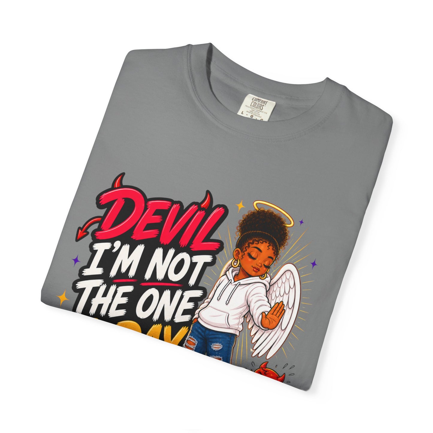 Devil I'm Not the One Today T-Shirt — Funny Angel vs Devil Graphic Tee - ClaimedbyGodDesigns