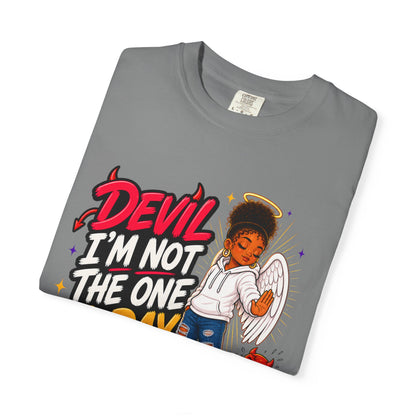 Devil I'm Not the One Today T-Shirt — Funny Angel vs Devil Graphic Tee - ClaimedbyGodDesigns