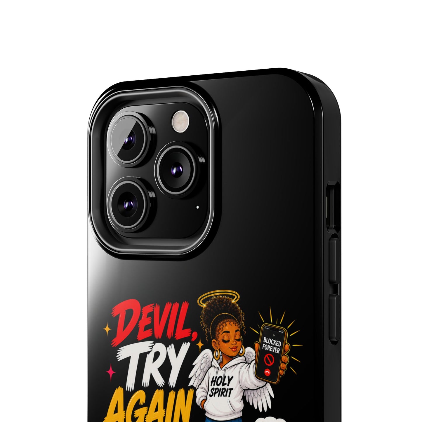 Phone Case — "Devil Try Again Never" Christian Graphic Tough Phone Case - ClaimedbyGodDesigns