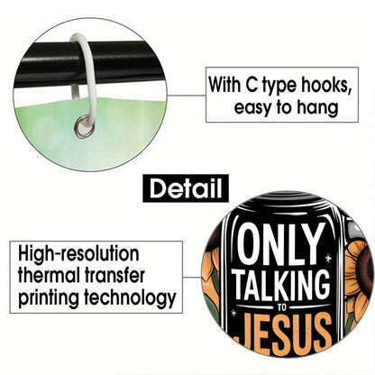 Only Talking To Jesus Today Christian Waterproof Shower Curtain