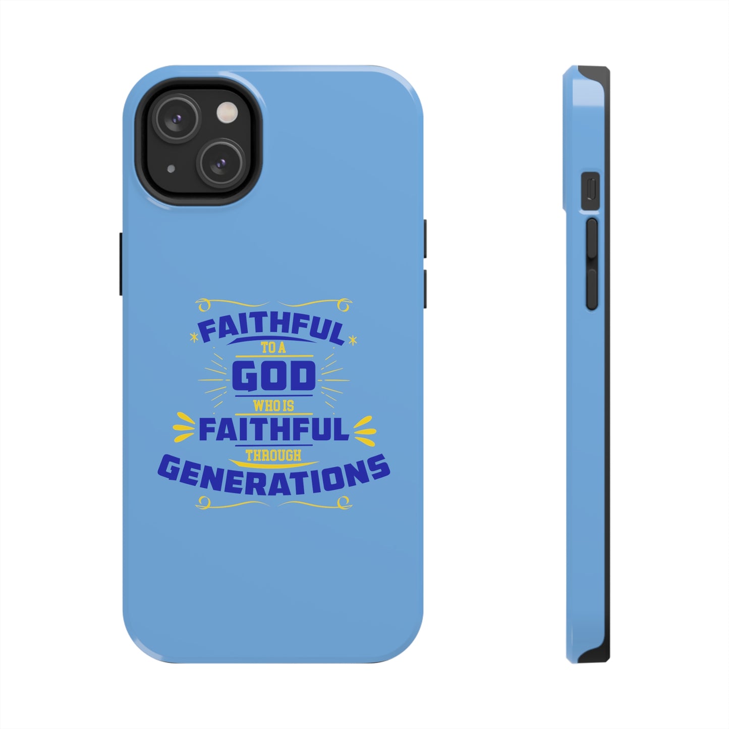 Faithful To A God Who Is Faithful Through Generations Tough Phone Cases, Case-Mate