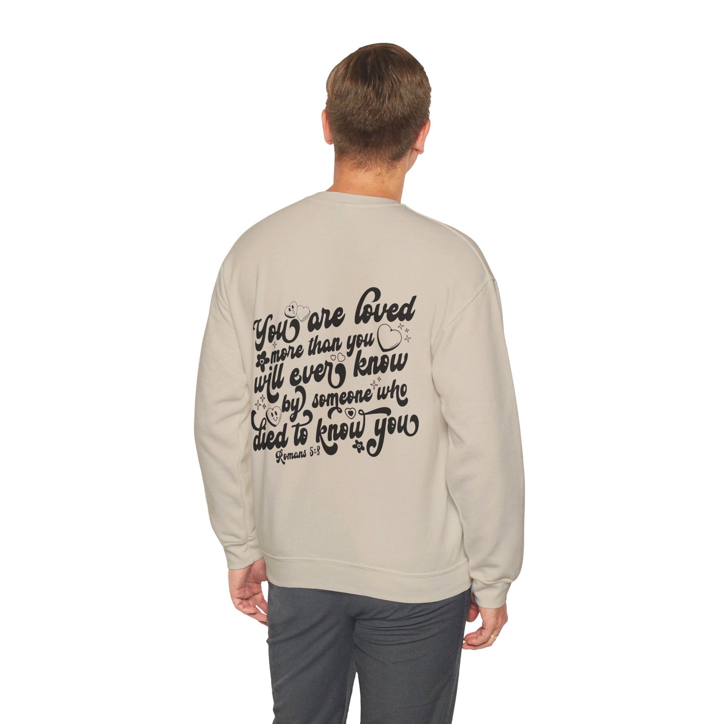 Romans 5:8 You Are Loved More Than You Will Ever Know Unisex Heavy Blend™ Crewneck Christian Sweatshirt