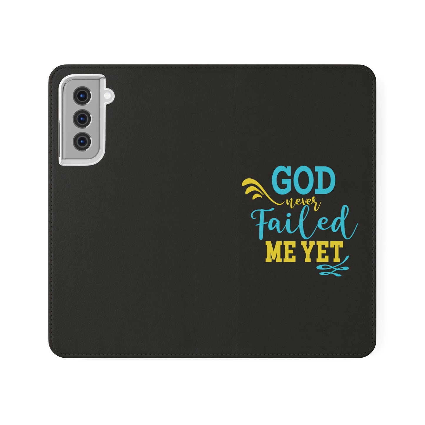 God Never Failed Me Yet Phone Flip Cases