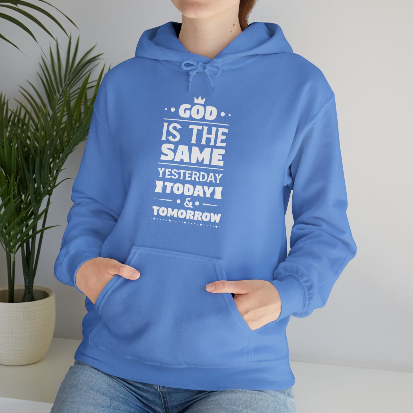 God Is The Same Yesterday Today & Tomorrow Unisex Hooded Sweatshirt