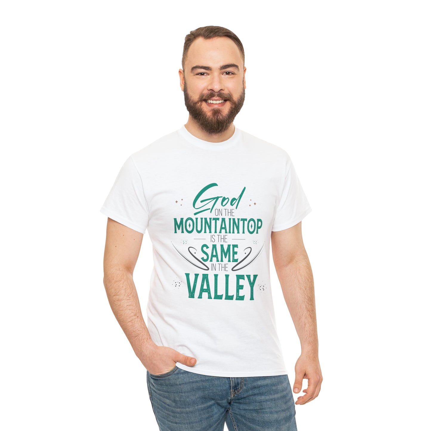 God On The Mountaintop Is The Same In The Valley Unisex Heavy Cotton Tee