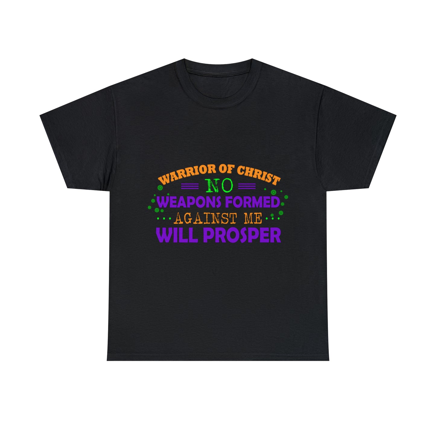 Warrior Of Christ No Weapons Formed Against Me Will Prosper Unisex Heavy Cotton Tee