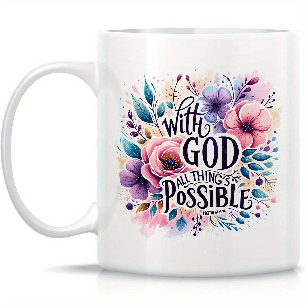 With God All Things Are Possible Christian White Ceramic Mug 11oz Double Side Print claimedbygoddesigns