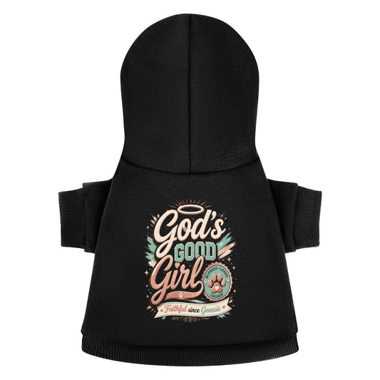 God's Good Girl Christian Pet Hooded Pullover Sweatshirt Dog/Cat Hoodie Warm, Soft & Breathable - ClaimedbyGodDesigns