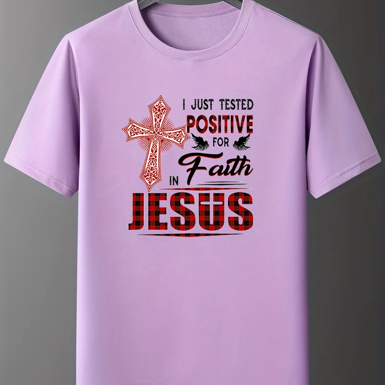 I Just Tested Positive For Faith In Jesus Women's Christian T-shirt claimedbygoddesigns