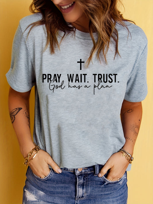 Pray Wait Trust God Has A Plan Women's Christian T-shirt claimedbygoddesigns