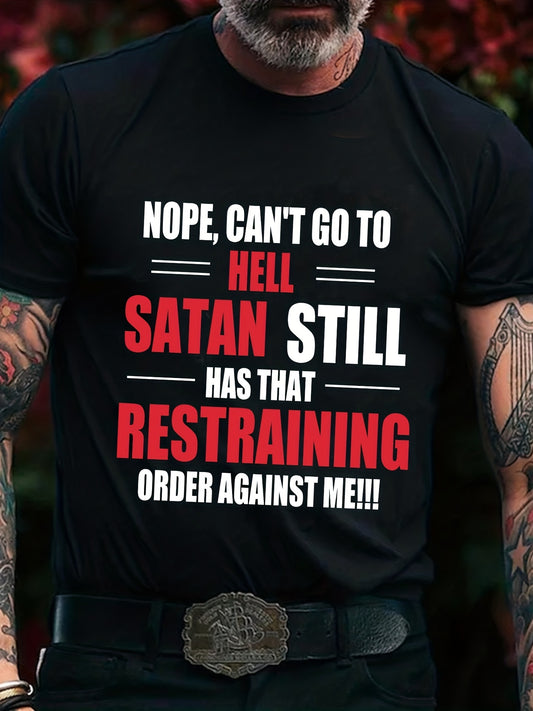 Satan Still Has That Restraining Order Against Me Funny Plus Size Men's Christian T-shirt claimedbygoddesigns