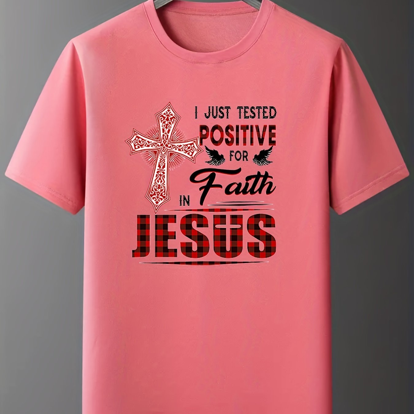 I Just Tested Positive For Faith In Jesus Women's Christian T-shirt claimedbygoddesigns