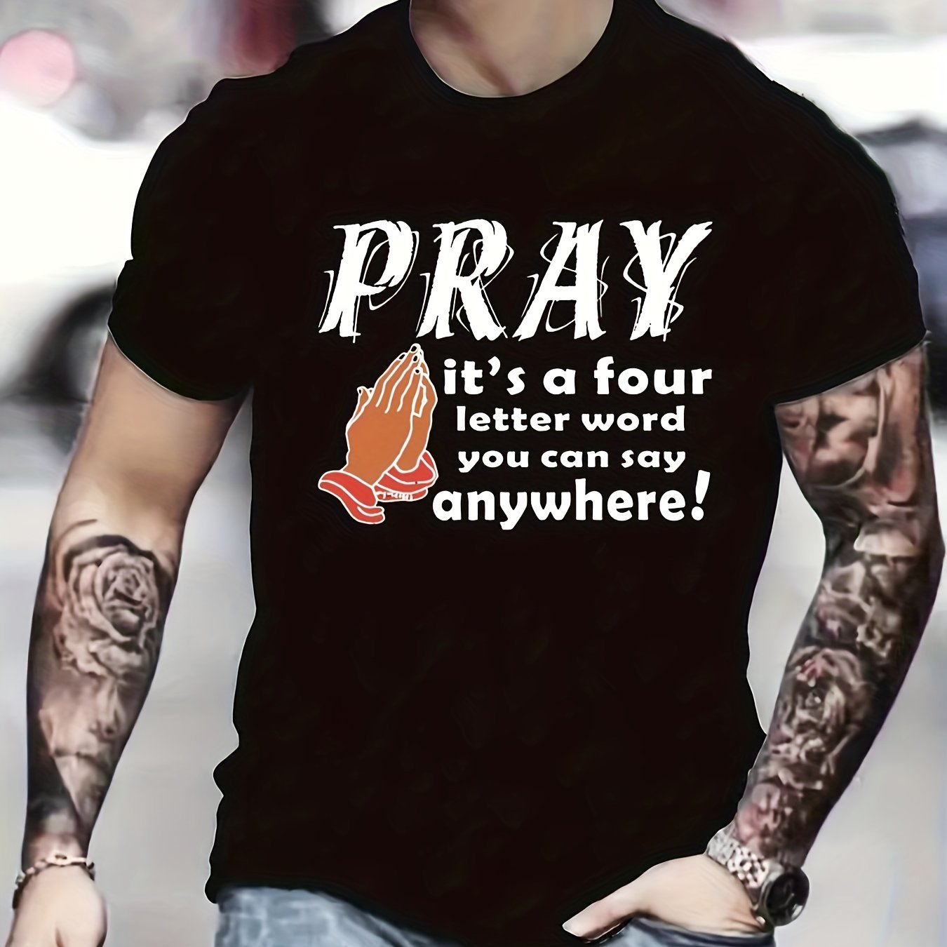 PRAY It's A Four Letter Word You Can Say Anywhere Men's Christian T-Shirt claimedbygoddesigns