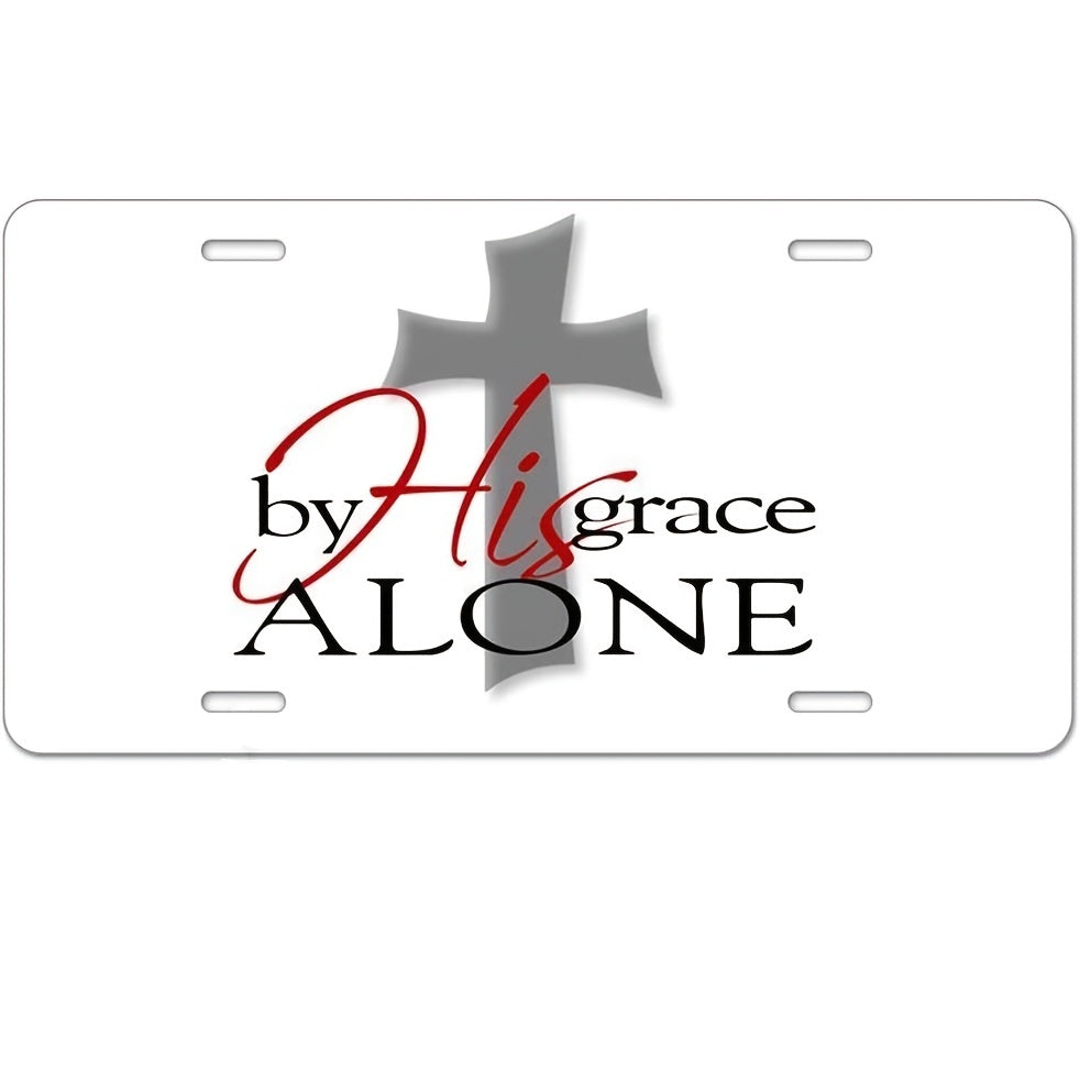 His Grace Alone Christian Front License Plate 6X12 Inch claimedbygoddesigns