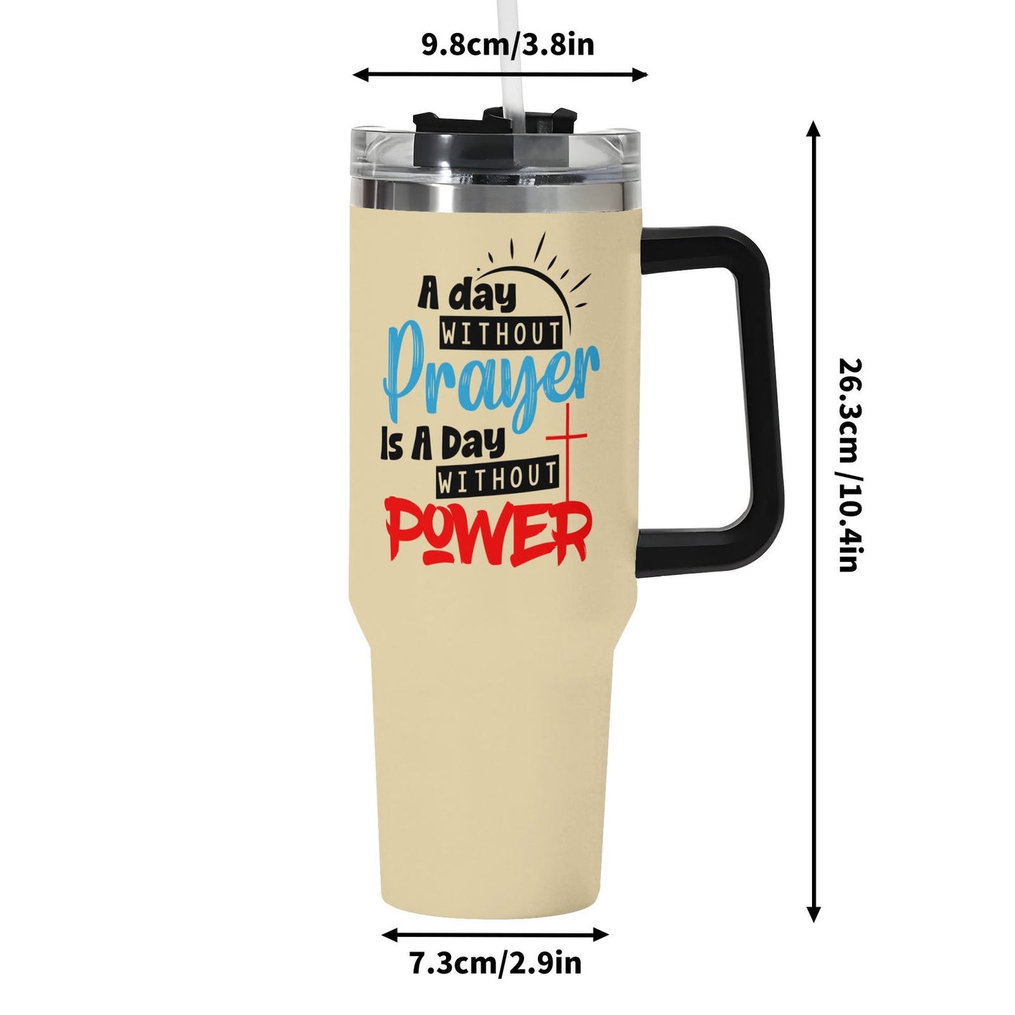 A Day Without Prayer 40oz Stainless Steel Christian Tumbler Gift With Black Handle and Straw - ClaimedbyGodDesigns
