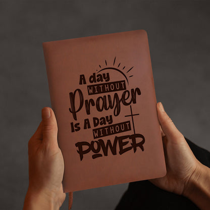 A Day Without Prayer Engraved Brown Christian Journal Diary Gift for Friends Family - ClaimedbyGodDesigns