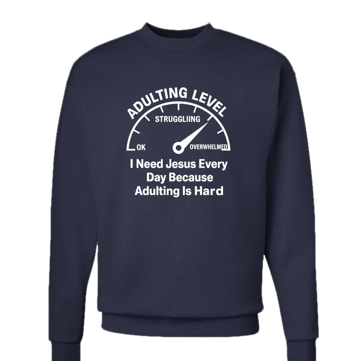 Adulting Level Unisex Christian Pullover Sweatshirt - ClaimedbyGodDesigns