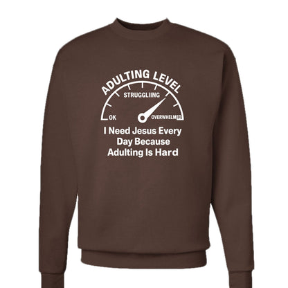 Adulting Level Unisex Christian Pullover Sweatshirt - ClaimedbyGodDesigns