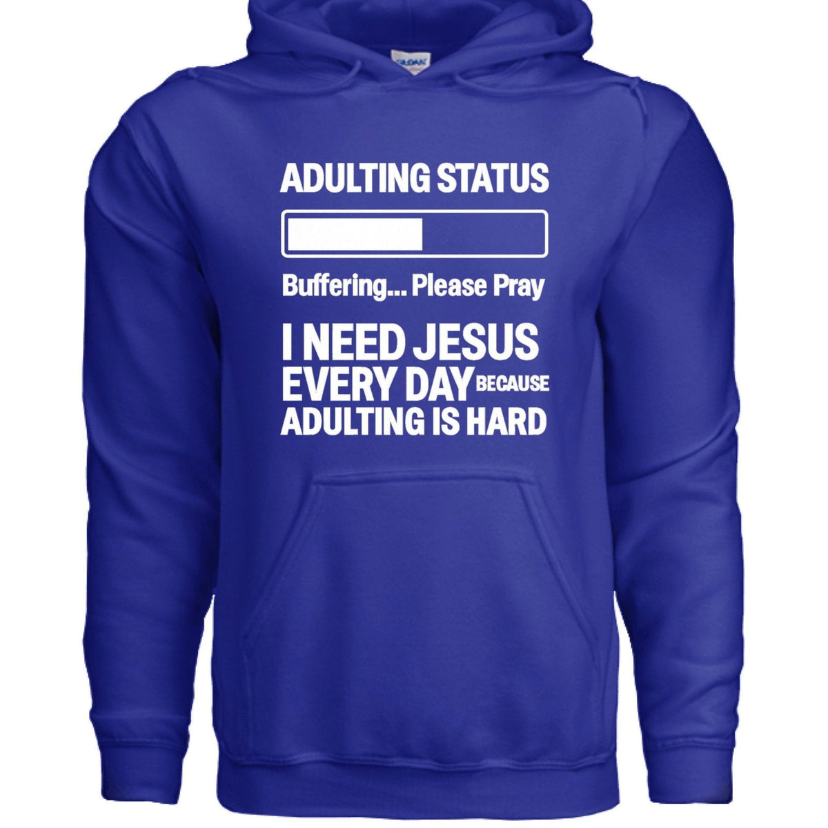 Adulting Status Buffering Please Pray Unisex Christian Pullover Hooded Sweatshirt - ClaimedbyGodDesigns