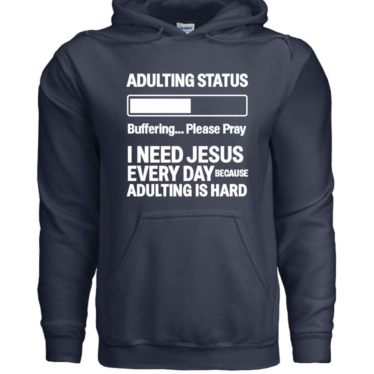 Adulting Status Buffering Please Pray Unisex Christian Pullover Hooded Sweatshirt - ClaimedbyGodDesigns
