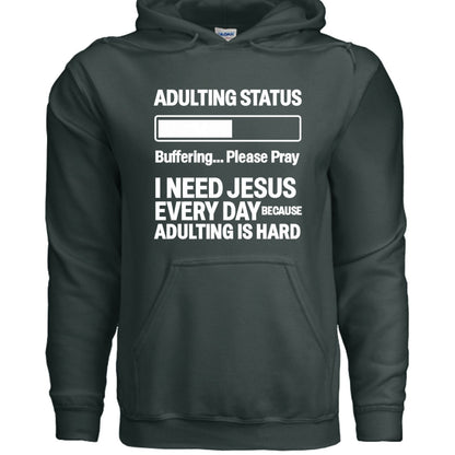 Adulting Status Buffering Please Pray Unisex Christian Pullover Hooded Sweatshirt - ClaimedbyGodDesigns