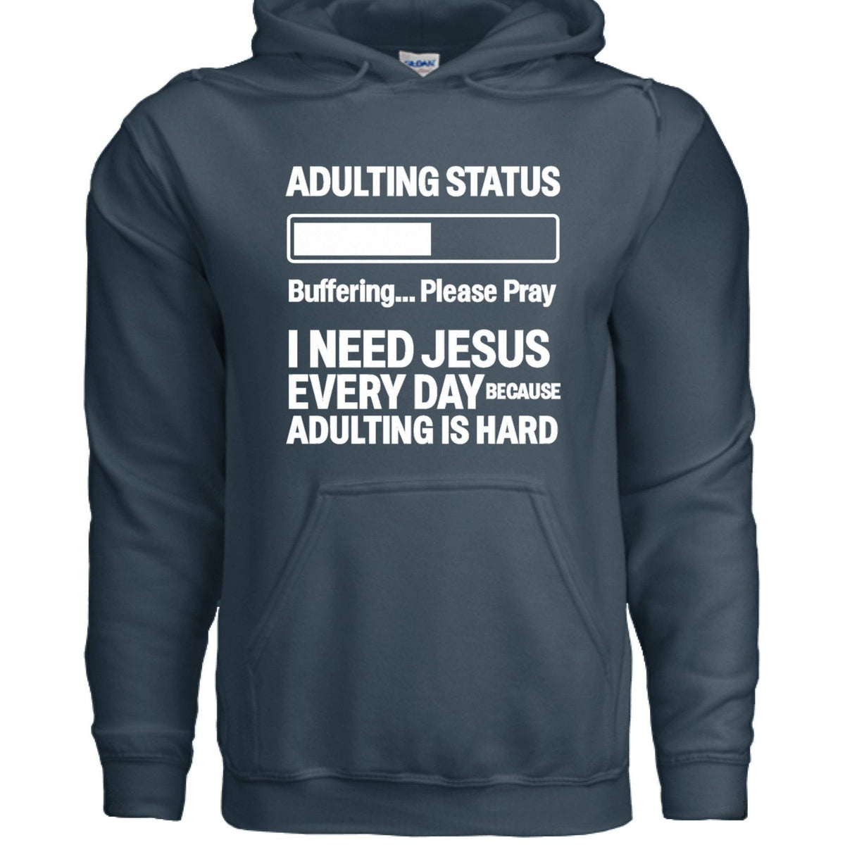 Adulting Status Buffering Please Pray Unisex Christian Pullover Hooded Sweatshirt - ClaimedbyGodDesigns