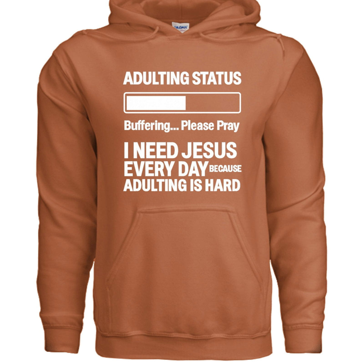 Adulting Status Buffering Please Pray Unisex Christian Pullover Hooded Sweatshirt - ClaimedbyGodDesigns