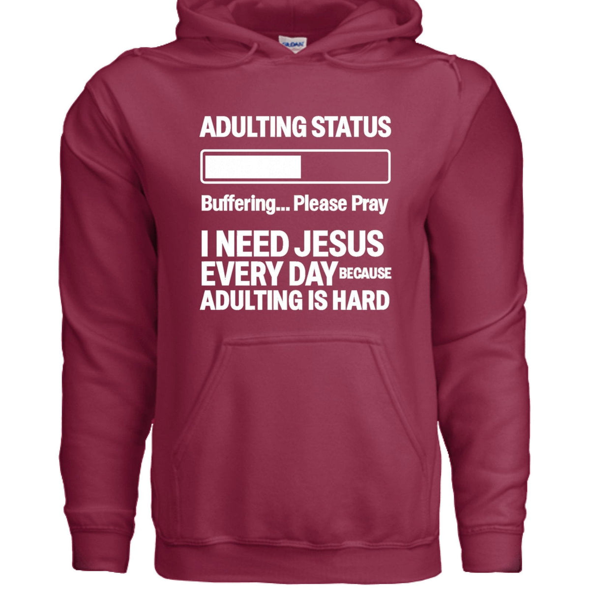 Adulting Status Buffering Please Pray Unisex Christian Pullover Hooded Sweatshirt - ClaimedbyGodDesigns