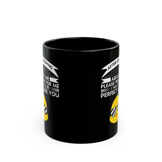 After Gossiping About Me Please Pray For Me Funny Black Ceramic Mug 11oz (double sided print) - ClaimedbyGodDesigns