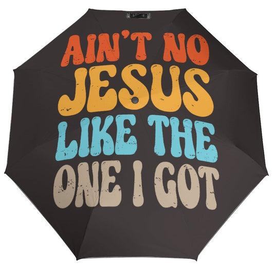 Aiin't No Jesus Like The One I Got Christian Umbrella - ClaimedbyGodDesigns