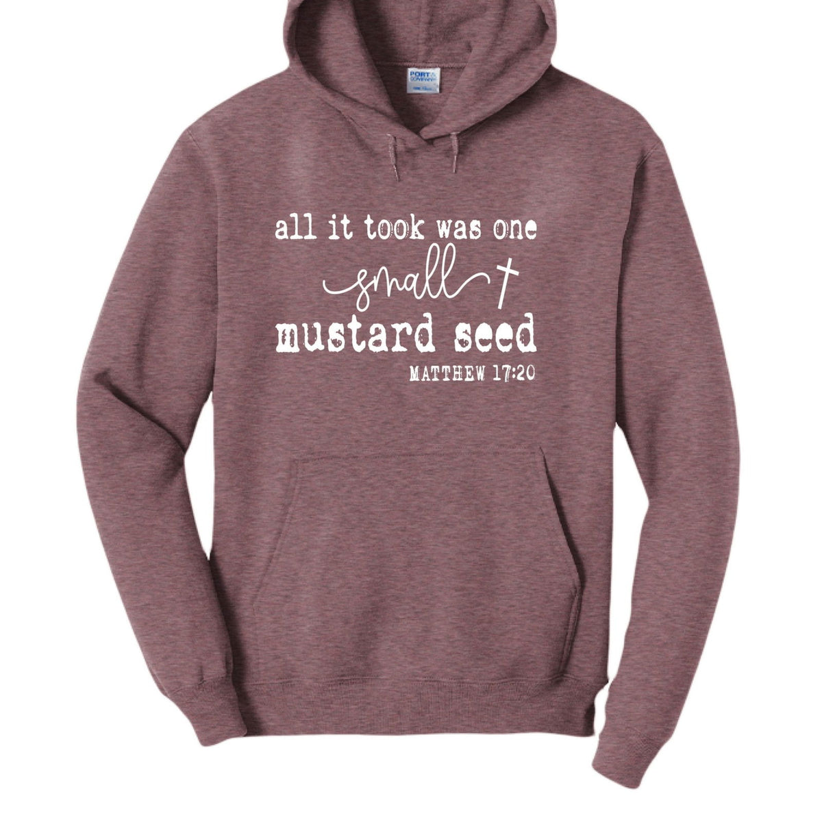 All It Took Was One Small Mustard Seed Unisex Christian Pullover Hooded Sweatshirt - ClaimedbyGodDesigns