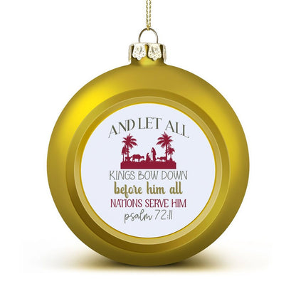 And Let All Kings Bow Down Christian Christmas Tree Hanging Ball - ClaimedbyGodDesigns