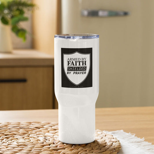 Armed By Faith Shielded By Prayer Christian Travel mug with a handle - ClaimedbyGodDesigns