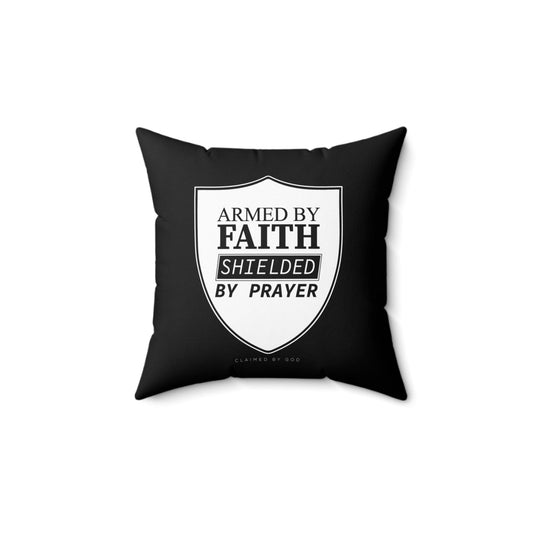 Armed By Faith Shielded By Prayer Pillow - ClaimedbyGodDesigns