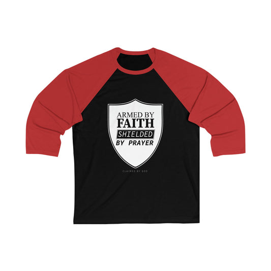 Armed By Faith Shielded By Prayer Unisex 3\4 Sleeve Baseball Tee - ClaimedbyGodDesigns