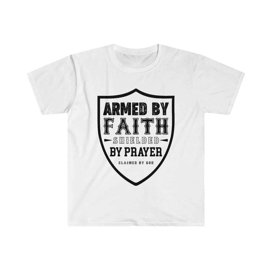 Armed by faith shielded by Prayer Unisex T-shirt