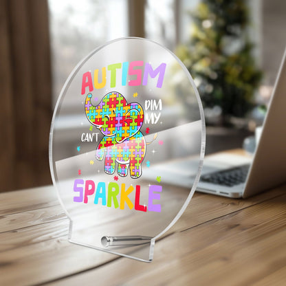 Autism Can't Dim My Sparkle Round Acrylic Plaque with Stand – Celebrate Resilience and Brilliance - ClaimedbyGodDesigns
