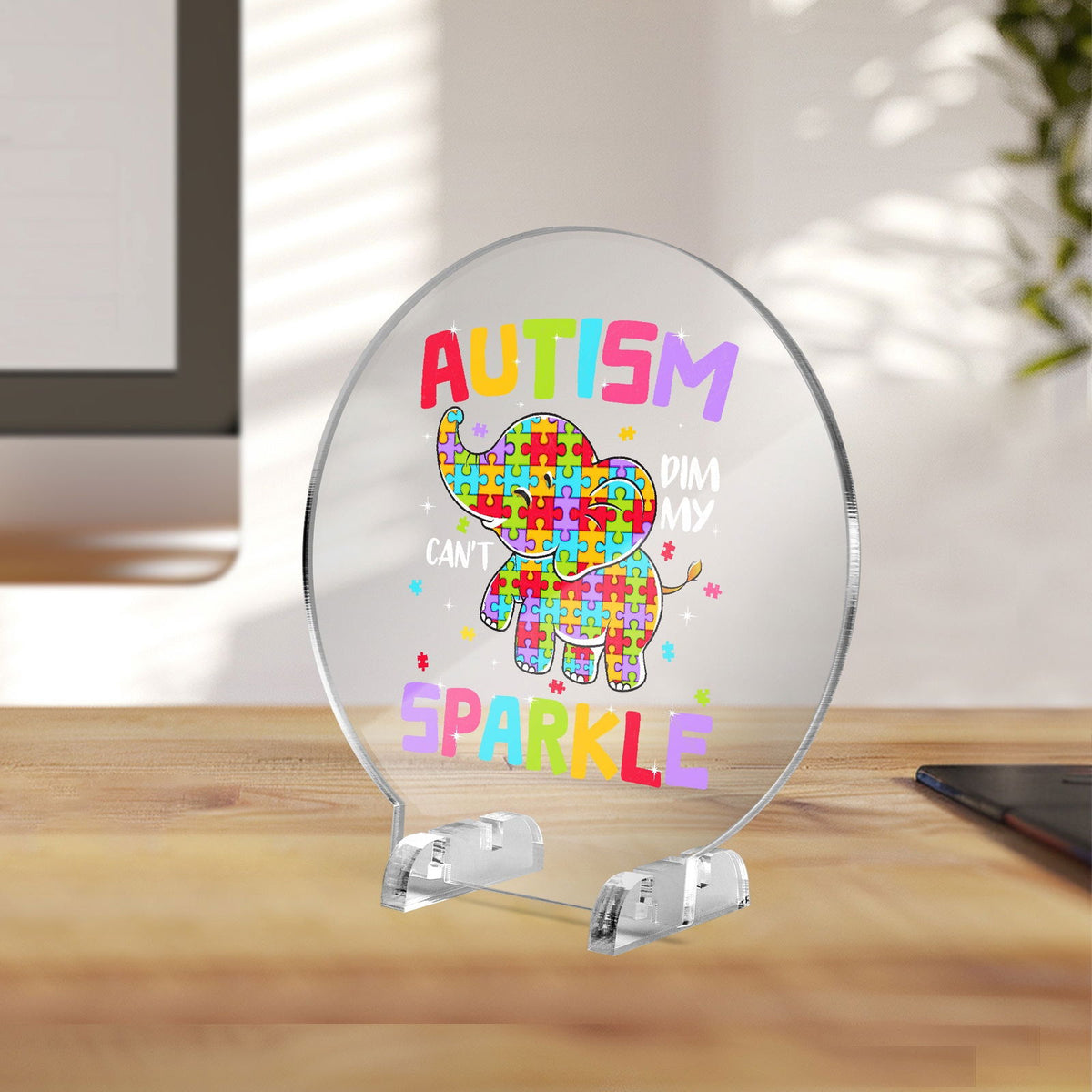 Autism Can't Dim My Sparkle Round Acrylic Plaque with Stand – Celebrate Resilience and Brilliance - ClaimedbyGodDesigns