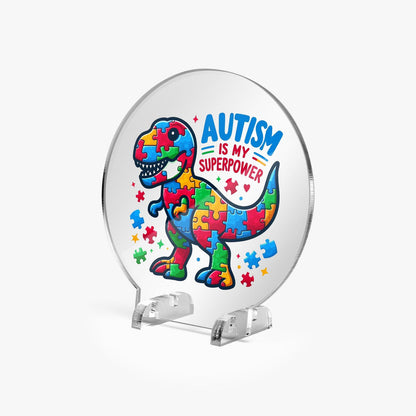Autism Is My Superpower Autism Awareness Round Acrylic Plaque with Stand – Celebrate Strength and Individuality - ClaimedbyGodDesigns
