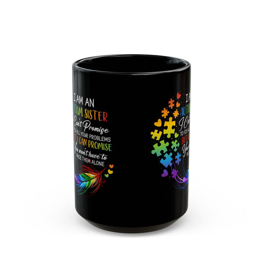 Autism Sister Mug - Empowering Black Coffee Cup for Support and Understanding - Claimed by God Designs