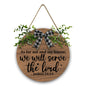 As for Me and My House, We Will Serve the Lord Christian Wooden Hanging Sign Faith - Based Home Decor - ClaimedbyGodDesigns