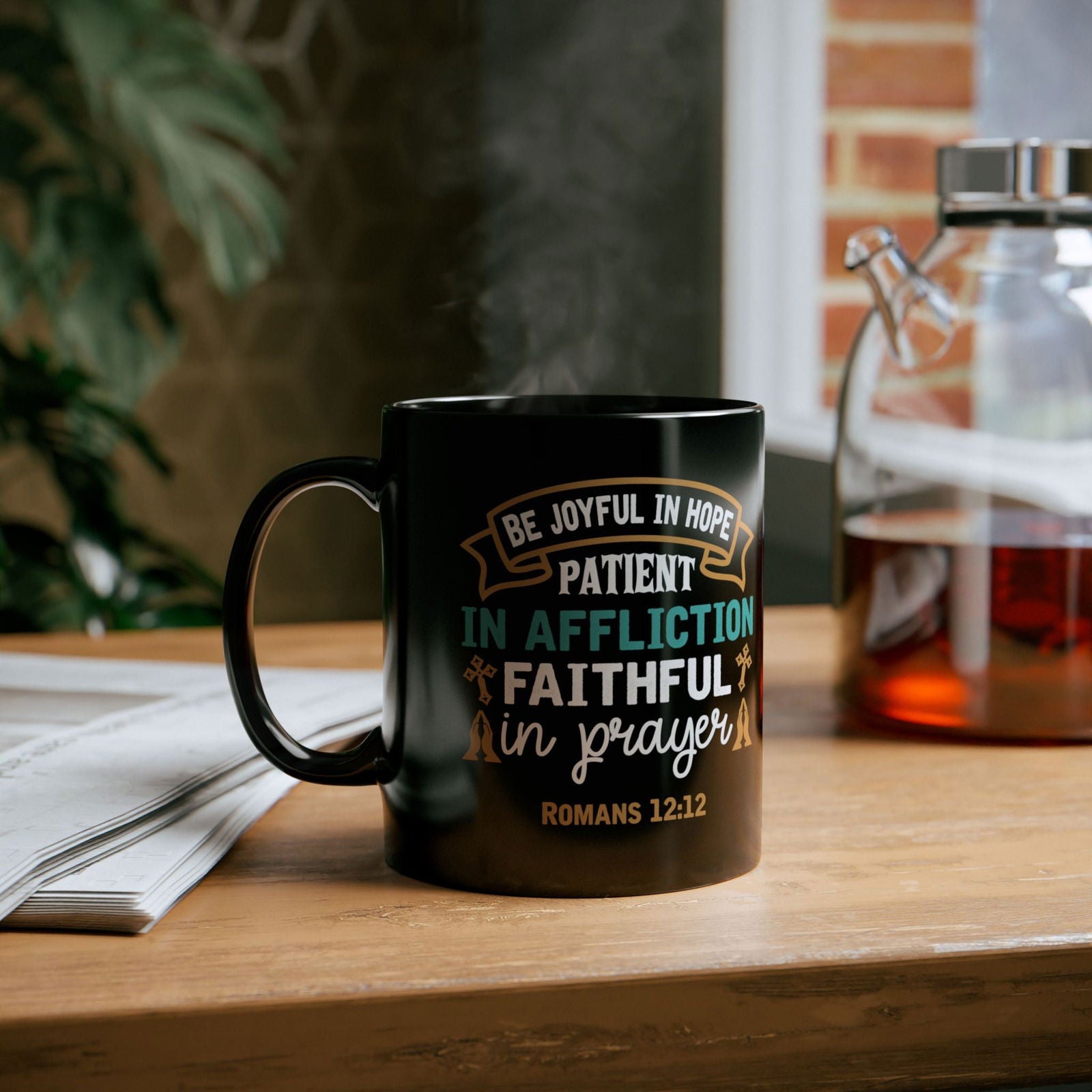 Be Joyful In Hope Patient In Affliction Faithful In Prayer Black Ceramic Mug 11oz (double sided print) - ClaimedbyGodDesigns